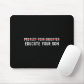 Protect Your Daughter, No Motivation Of Your Son Mousepad (Mit Mouse)