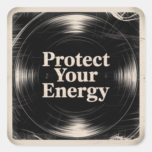 Protect Your Energy Quadratischer Aufkleber (Vorderseite)