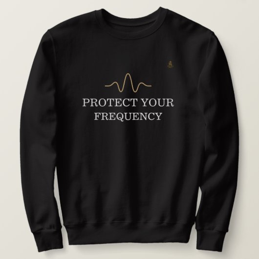 PROTECT YOUR FREQUENCY – Minimal Gold Wave Energy Sweatshirt (Design vorne)