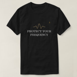 PROTECT YOUR FREQUENCY – Minimal Gold Wave Energy  T-Shirt