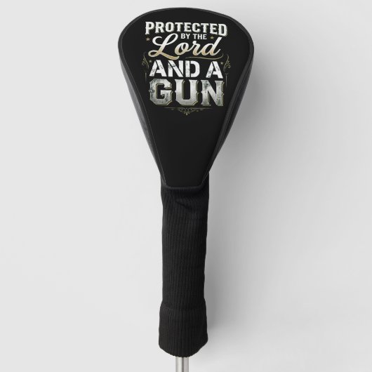 Protected by the Lord and a Gun Golf Headcover (Vorderseite)