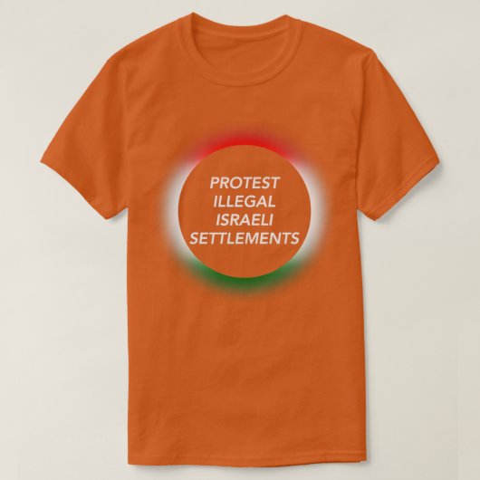 Protest gegen illegale israelische Siedlungen Rett T-Shirt (Design vorne)