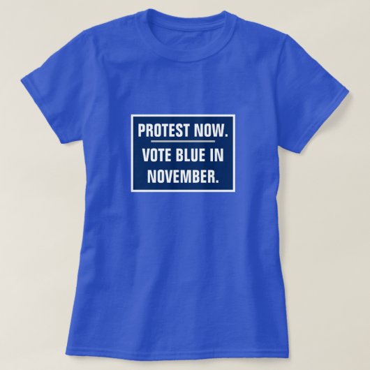 Protest jetzt Abstimmung blau bei den Wahlen im No T-Shirt (Design vorne)