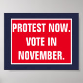 Protest jetzt Abstimmung im November politische Wi Poster (Vorne)