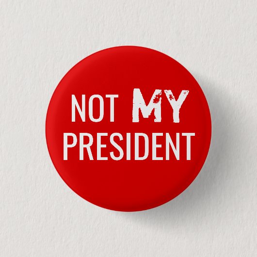Protest-Trumpf "NICHT MEIN PRÄSIDENT" Knopf Button (Vorderseite)