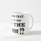 Protest über das Verbot von Witzen Kaffeetasse (VorderseiteRechts)