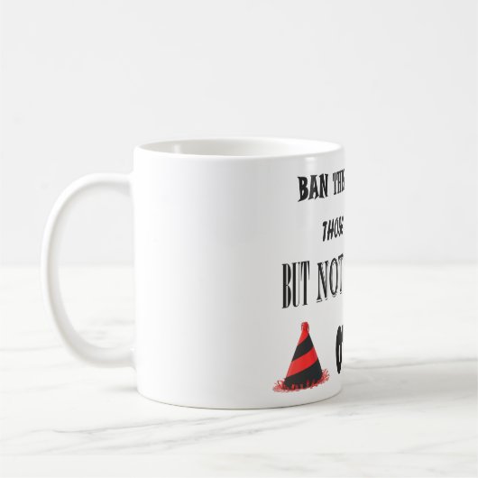 Protest über das Verbot von Witzen Kaffeetasse (Links)