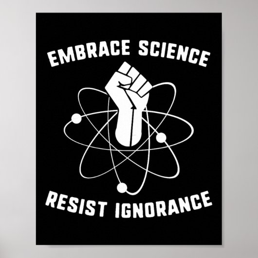 Protest von Embrace Science Resist Ignoranz Scient Poster (Vorne)