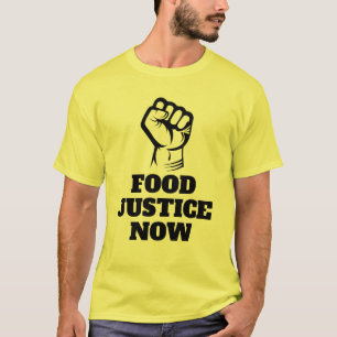 Protestfäuste für die Lebensmitteljustiz T-Shirt