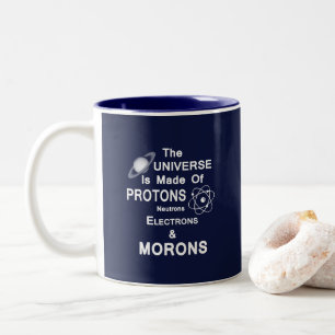 Proton-Neutron-Elektronen und Idioten Zweifarbige Tasse