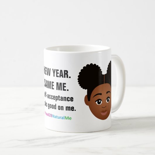 #Proud2BNaturalMe "Neujahr. Ich bin gleich." Kaffeetasse (VorderseiteRechts)
