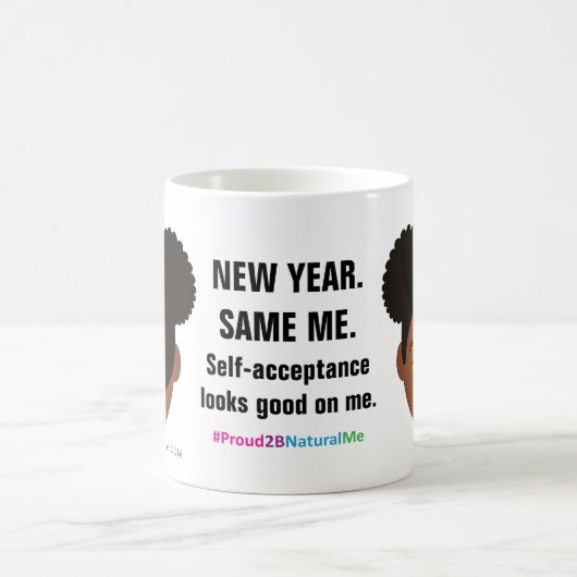 #Proud2BNaturalMe "Neujahr. Ich bin gleich." Kaffeetasse (Mittel)