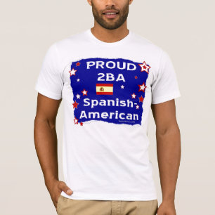 Proud 2B A Spanisch-Amerikanisch - Shirt