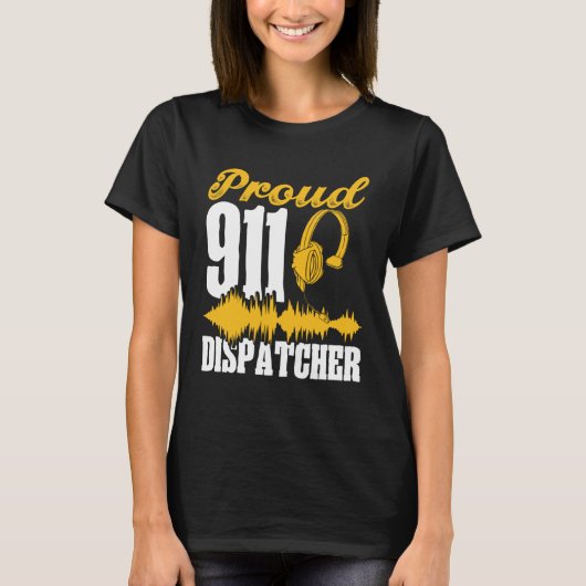 Proud 911 Dispatcher Emergency Services First Resp T-Shirt (Vorderseite)