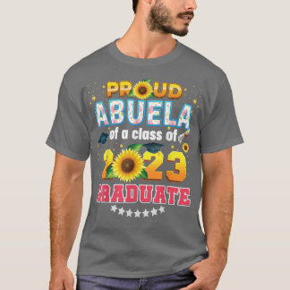 Proud Abuela Of A Class 2023 Graduate Sunflower La T-Shirt