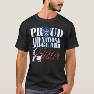 Proud Air National Guard Sister Shirt USA Air Forc