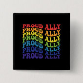 Proud Ally | LGBTQ | GAY PRIDE | Regenbogen Button (Vorderseite)