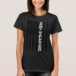 Proud Army Girlfriend - Military Girlfriend Vetera T-Shirt