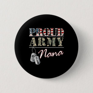 Proud Army Nana American Flag Veteran Militär Button