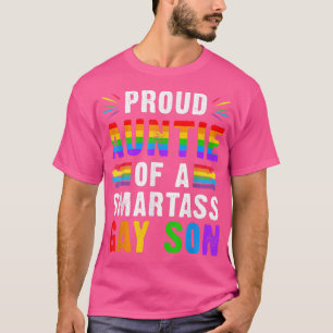 Proud Auntie Of a Smartass Gay Son LGBT Ally Gay P T-Shirt