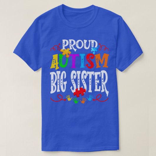Proud Autism Big Sister Funny Autiseness Fame T-Shirt (Design vorne)