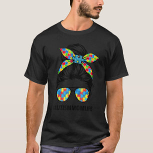 Proud Autism Mama Life Messy Bun Autismus Bewussts T-Shirt