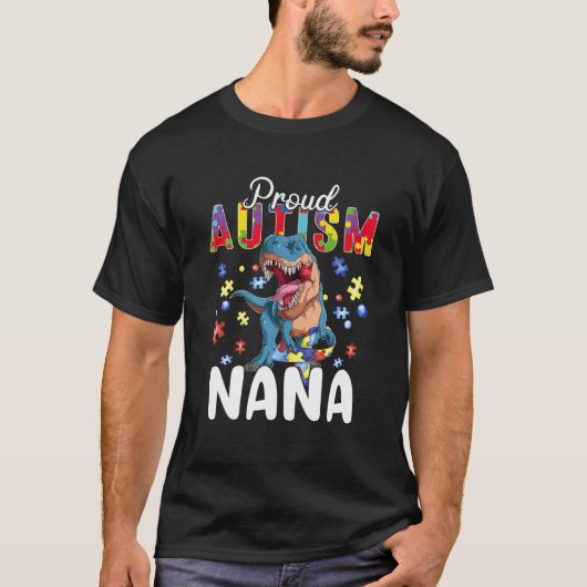 Proud Autism Nana Dinosaur T Rex Autismus Bewussts T-Shirt (Vorderseite)