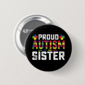 Proud Autisse Sister Awareness Autistic Family Button (Vorne & Hinten)