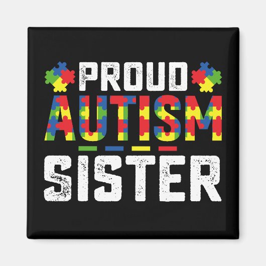 Proud Autisse Sister Awareness Autistic Family Magnet (Vorne)