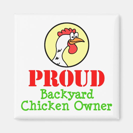 Proud Backyard Chicken Owner Magnet (Vorne)