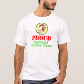 Proud Backyard Chicken Owner T-Shirt (Vorderseite)