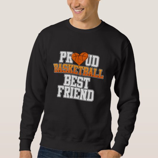 Proud Basketball Player Friend Sports Lover Coach  Sweatshirt (Vorderseite)