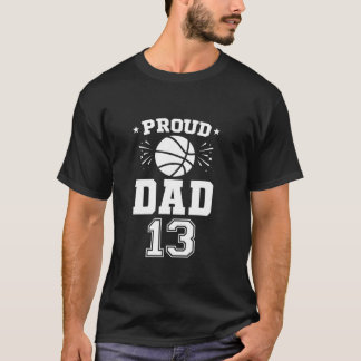 Proud Basketball Vater Nummer 13 Basketball Player T-Shirt
