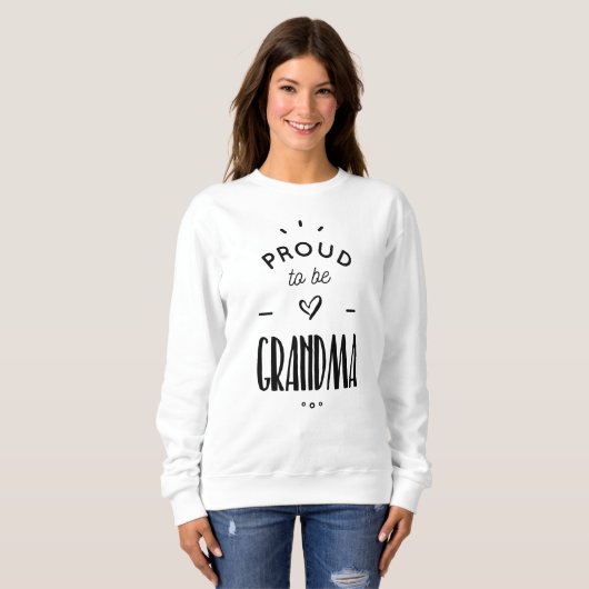 Proud BE GRANDMA Sweatshirt (Vorne ganz)