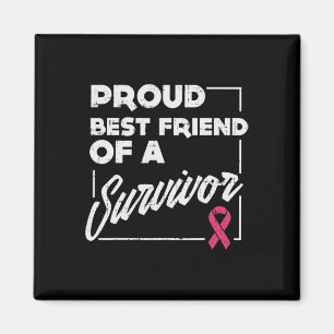 Proud Best Friend Survivor Brustkrebs Support G Magnet