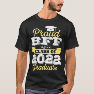 Proud-Beste Freundin von 2022 Graduate Class 2022  T-Shirt