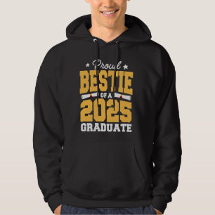 Proud Bestie einer Klasse von 2025 Hochschulabsolv Hoodie