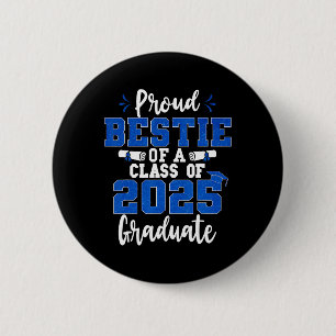 Proud Bestie mit einer Cl von 2025 Graduate Senior Button