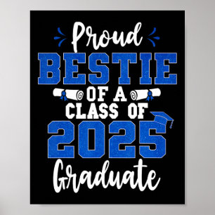 Proud Bestie mit einer Cl von 2025 Graduate Senior Poster