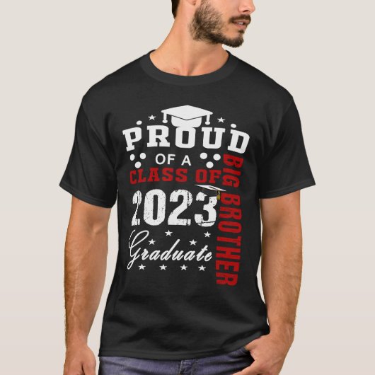 Proud Big Brother of a Class of 2023 Graduate Clas T-Shirt (Vorderseite)