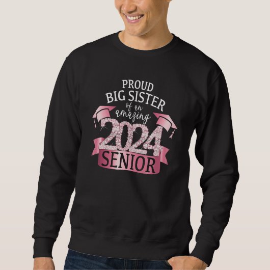 Proud Big Sister I 2024 Senior Pink Black School O Sweatshirt (Vorderseite)