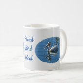 Proud Bird Nerd Pelican Birdwatcher Vogelbeobachte Kaffeetasse (VorderseiteRechts)