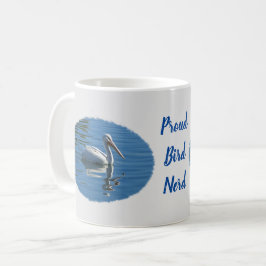 Proud Bird Nerd Pelican Birdwatcher Vogelbeobachte Kaffeetasse