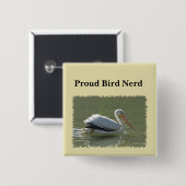 Proud Bird Nerd Pelican Foto Vogelbeobachtung Hobb Button (Vorne & Hinten)