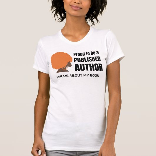 PROUD BLACK AUTHOR Afro Queen Fragte mir über mein T-Shirt (Vorderseite)