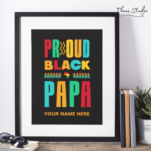 Proud Black Papa Black History Mont Family Poster