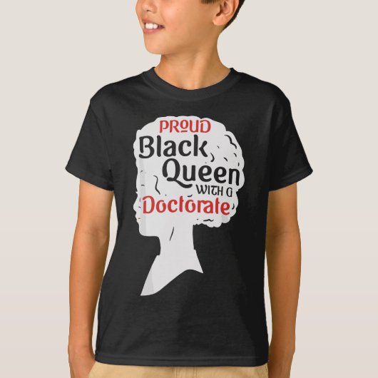 Proud Black Queen PhD Abschluss Geschenk Afro Doct T-Shirt (Vorderseite)