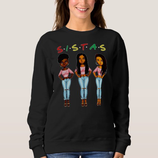 Proud Black Sistas Queen Melanin Afrikanisch Ameri Sweatshirt (Vorderseite)