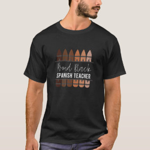 Proud Black Spanish Teacher Black History Monte Te T-Shirt