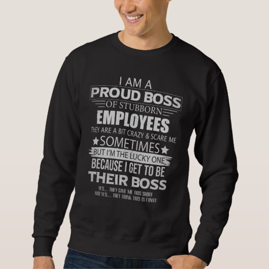 Proud Boss I am A Proud Boss Of Freaking Awesome Sweatshirt (Vorderseite)